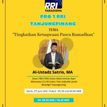 Tingkatkan Ketaqwaan Pasca Ramadhan Oleh Satrio,M.A Dosen STAIN SAR Kepri
